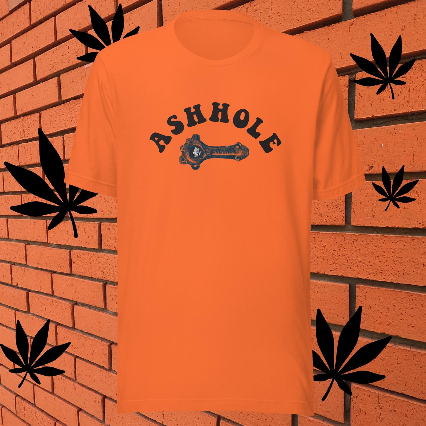 ASH HOLE - Dont be one ...but wearing a weed pipe is ok