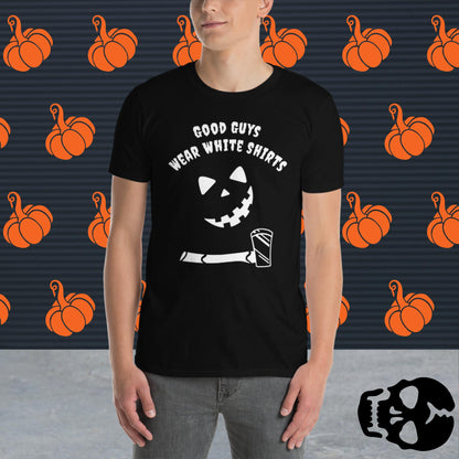 Good Guys Wear White Shirts - Halloween Special Design