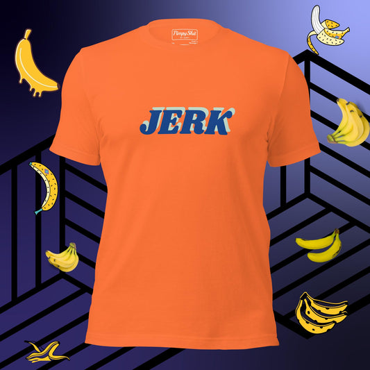 Jerk! Its a noun AND a verb  :)