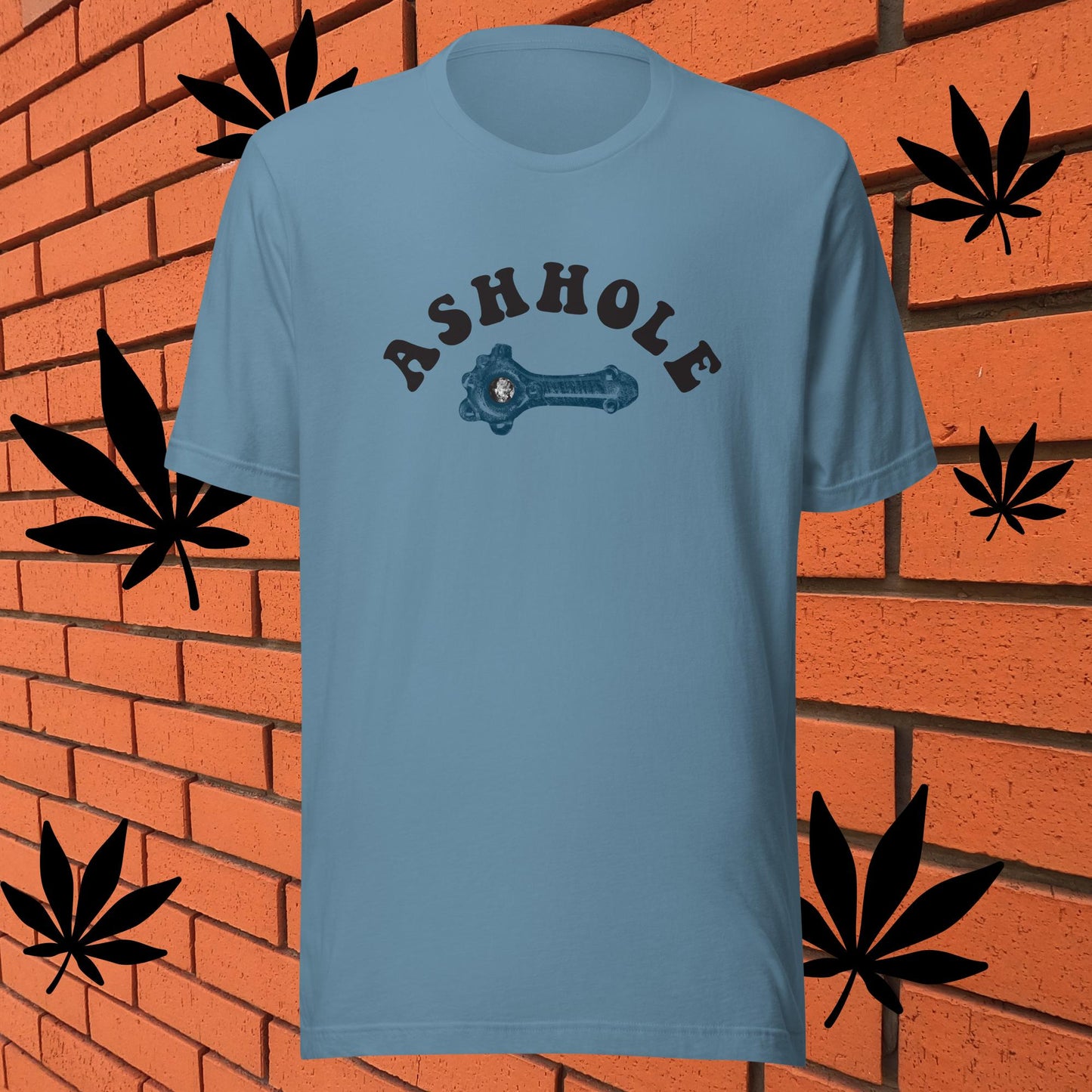 ASH HOLE - Dont be one ...but wearing a weed pipe is ok